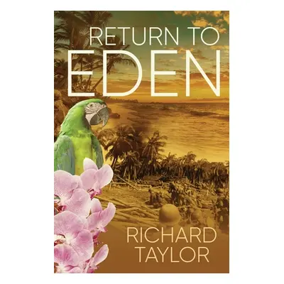 "Return To Eden" - "" ("Taylor Richard")