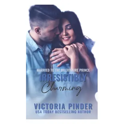 "Irresistibly Charming" - "" ("Pinder Victoria")