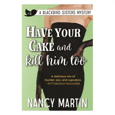 "Have Your Cake and Kill Him Too" - "" ("Martin Nancy")