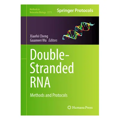 "Double-Stranded RNA: Methods and Protocols" - "" ("Cheng Xiaofei")