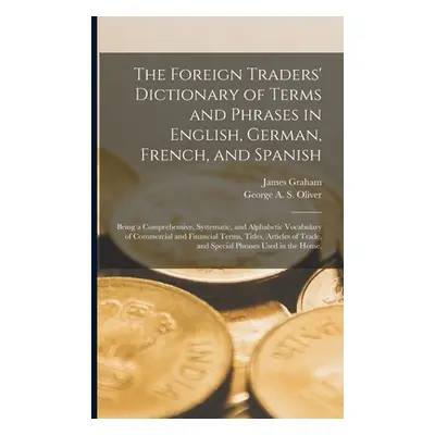 "The Foreign Traders' Dictionary of Terms and Phrases in English, German, French, and Spanish: B