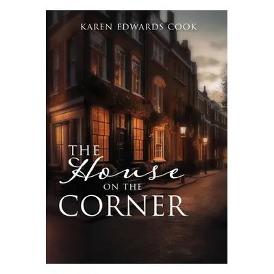 "The House on the Corner" - "" ("Cook Karen Edwards")