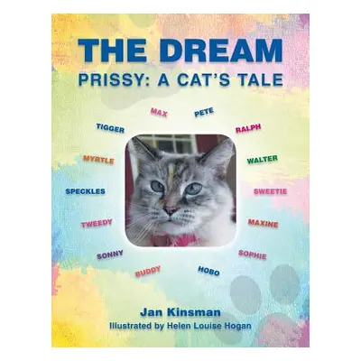 "The Dream: Prissy: A Cat's Tale" - "" ("Kinsman Jan")