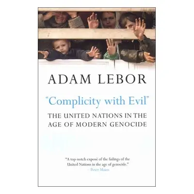 "Complicity with Evil" - "" ("LeBor Adam")