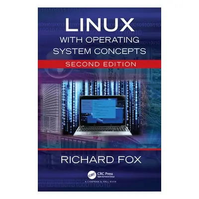 "Linux with Operating System Concepts" - "" ("Fox Richard")