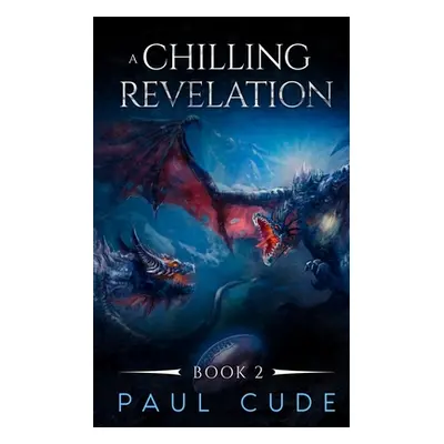 "A Chilling Revelation" - "" ("Cude Paul")