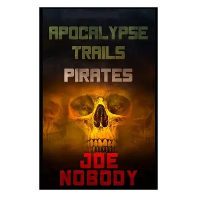 "Apocalypse Trails: Pirates" - "" ("Ivester E. T.")