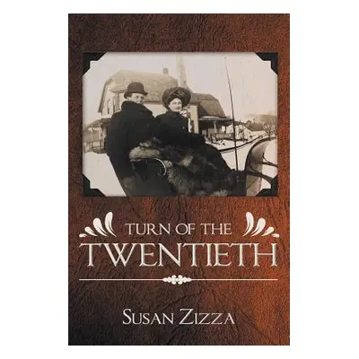 "Turn of the Twentieth" - "" ("Zizza Susan")