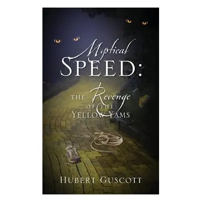 "Mystical Speed: The Revenge of the Yellow Yams" - "" ("Guscott Hubert")