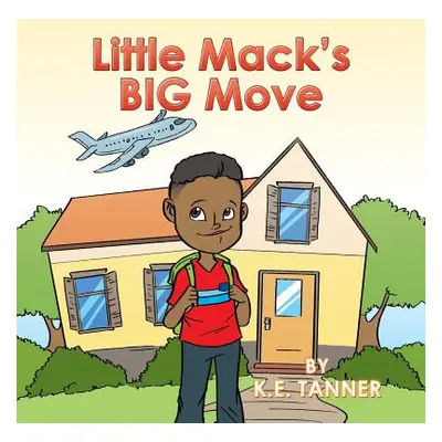 "Little Mack's Big Move" - "" ("Tanner K. E.")