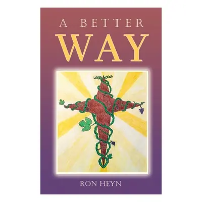 "A Better Way" - "" ("Heyn Ron")