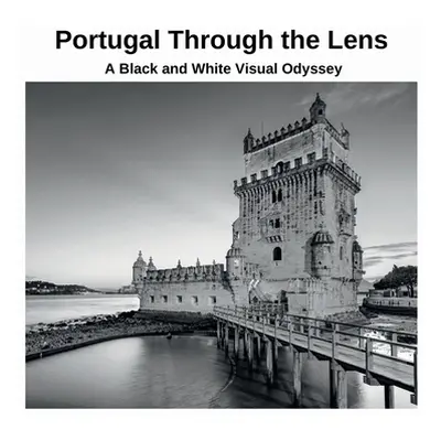 "Portugal Through the Lens: A Black and White Visual Odyssey" - "" ("Sechovicz David")