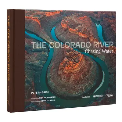 "The Colorado River: Chasing Water" - "" ("McBride Pete")