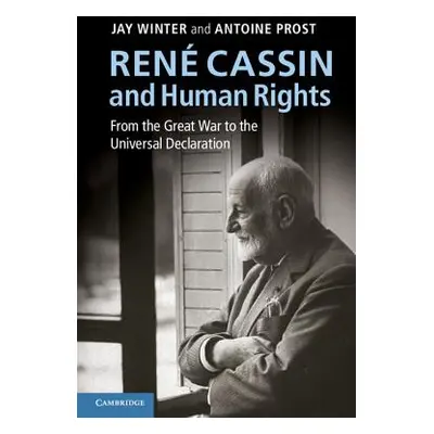 "Ren Cassin and Human Rights: From the Great War to the Universal Declaration" - "" ("Winter Jay