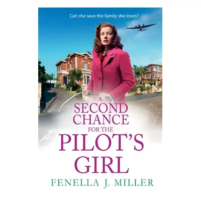 "A Second Chance for the Pilot's Girl" - "" ("Miller Fenella J.")