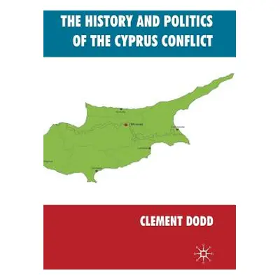 "The History and Politics of the Cyprus Conflict" - "" ("Dodd Clement")