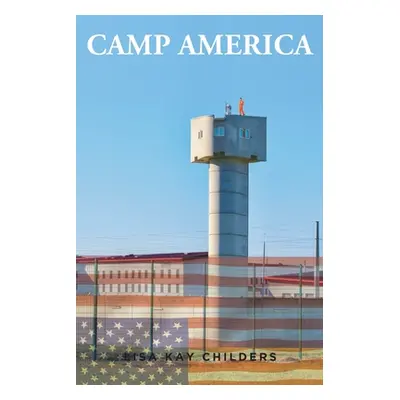 "Camp America" - "" ("Childers Lisa Kay K.")