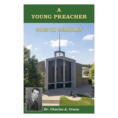 "A Young Preacher Goes to Seminary" - "" ("Crane Charles")