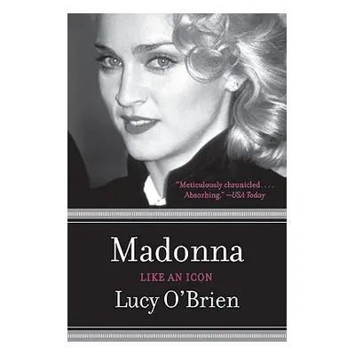 "Madonna: Like an Icon" - "" ("O'Brien Lucy")