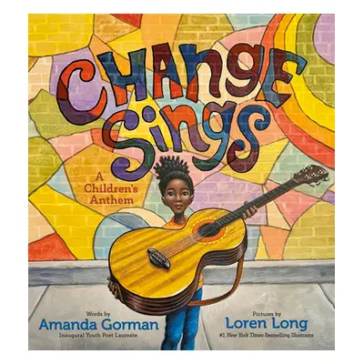 "Change Sings: A Children's Anthem" - "" ("Gorman Amanda")