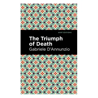 "The Triumph of Death" - "" ("D'Annunzio Gabriele")