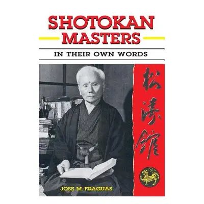 "Shotokan Masters: In their own words" - "" ("Fraguas Jose M.")