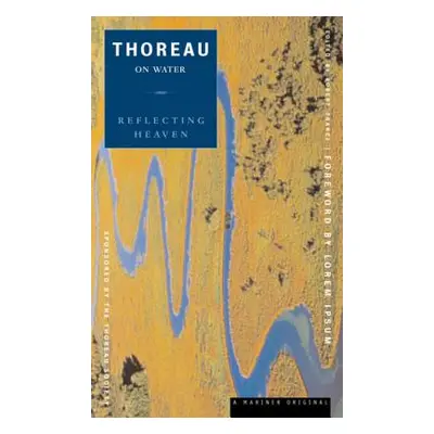 "Reflecting Heaven: Thoreau on Water" - "" ("Thoreau Henry David")