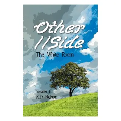 "Other//Side: The White Room" - "" ("Nelson K. D.")