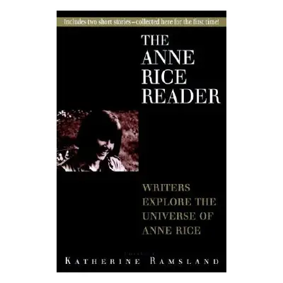 Anne Rice Reader (Ramsland Katherine M.)