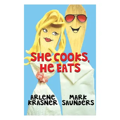 "She Cooks, He Eats" - "" ("Krasner Arlene")