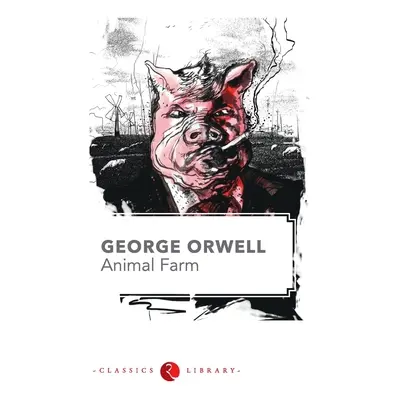 "Animal Farm by George Orwell" - "" ("Orwell George")