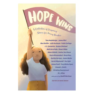 "Hope Wins: A Collection of Inspiring Stories for Young Readers" - "" ("Brock Rose")