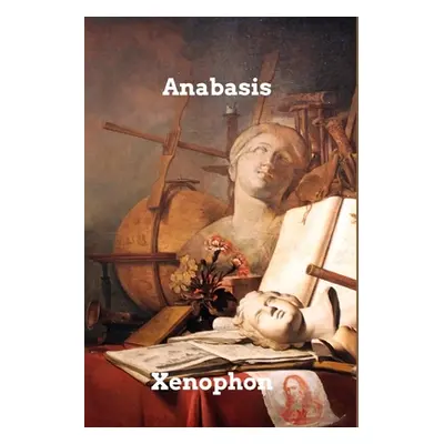 "Anabasis" - "" ("Xenophon")