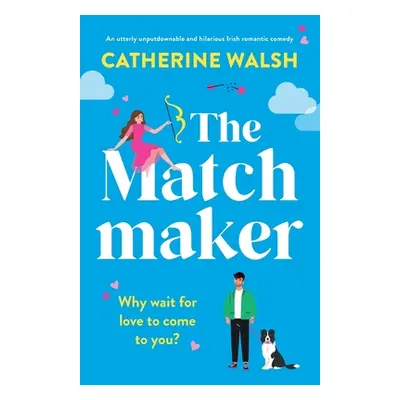 "The Matchmaker" - "" ("Walsh Catherine")