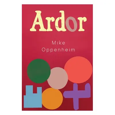 "Ardor" - "" ("Oppenheim Mike")