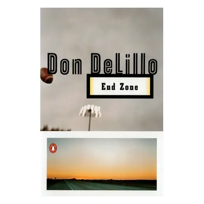 "End Zone" - "" ("Delillo Don")