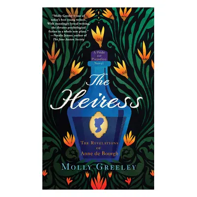 "The Heiress: The Revelations of Anne de Bourgh" - "" ("Greeley Molly")