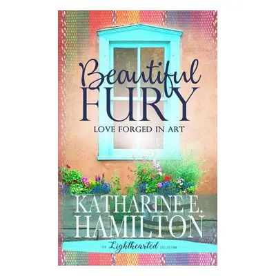 "Beautiful Fury" - "" ("Hamilton Katharine E.")