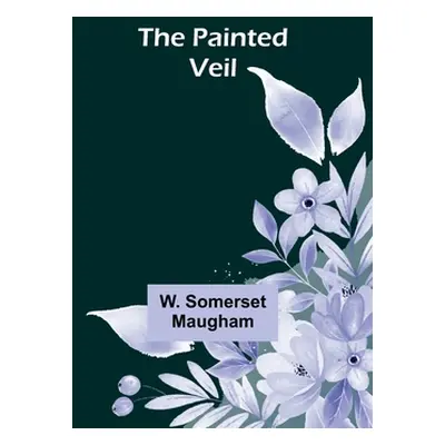 "The Painted Veil" - "" ("Maugham W. Somerset")