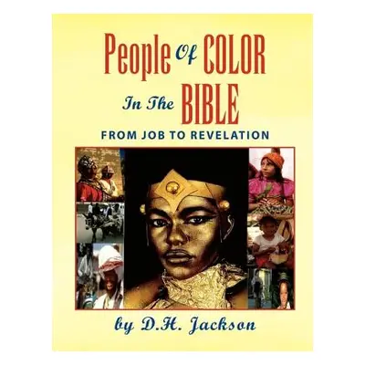 "People Of COLOR In The BIBLE" - "" ("Jackson D. H.")