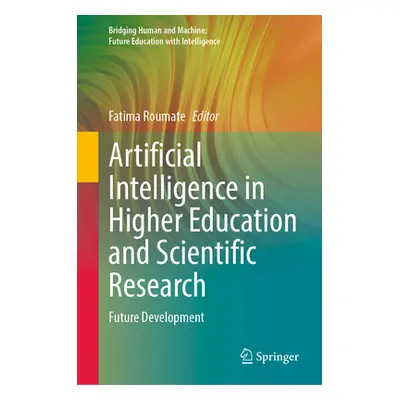 "Artificial Intelligence in Higher Education and Scientific Research: Future Development" - "" (