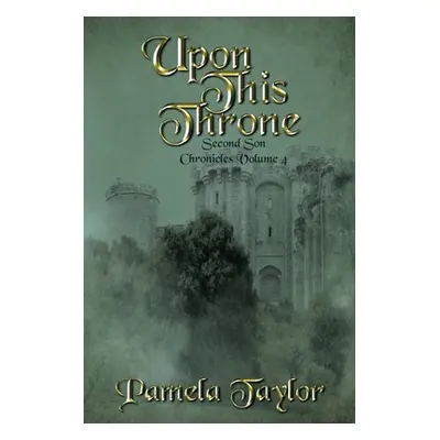 "Upon This Throne" - "" ("Taylor Pamela")