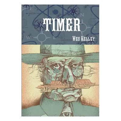 "Timer - Hardcover" - "" ("Kelley Wes")