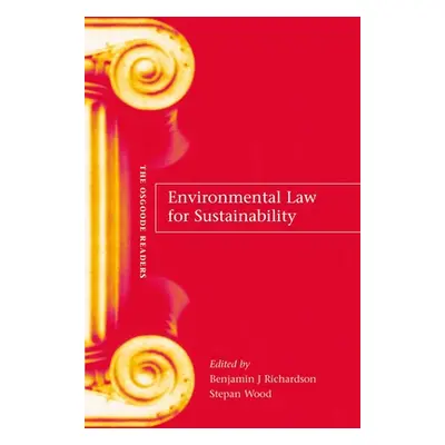 "Environmental Law for Sustainability: A Reader" - "" ("Richardson Benjamin J.")