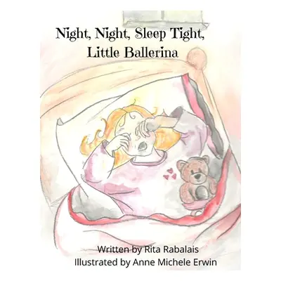 "Night, Night, Sleep Tight Little Ballerina" - "" ("Rabalais Rita")