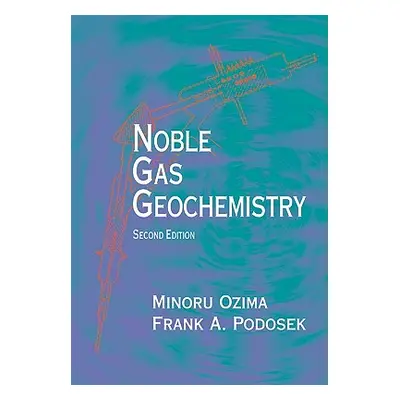 "Noble Gas Geochemistry" - "" ("Ozima Minoru")