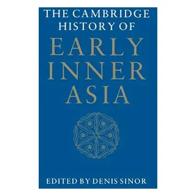 "The Cambridge History of Early Inner Asia" - "" ("Sinor Denis")