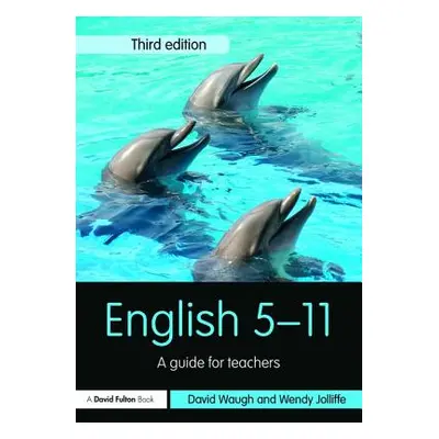 "English 5-11: A guide for teachers" - "" ("Waugh David")