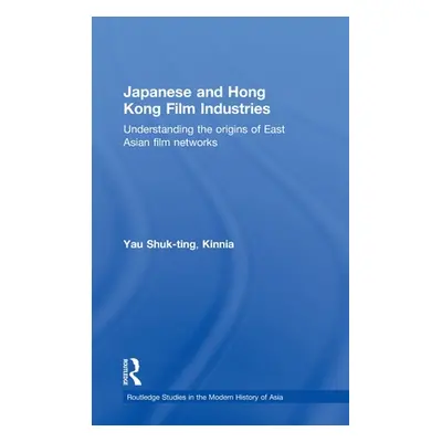 "Japanese and Hong Kong Film Industries: Understanding the Origins of East Asian Film Networks" 