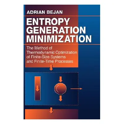 "Entropy Generation Minimization" - "" ("Bejan Adrian")